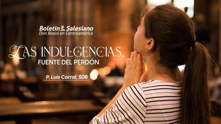 Las Indulgencias, fuente del perdón