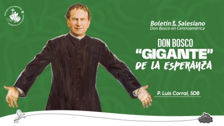 Don Bosco "GIGANTE" de la esperanza 