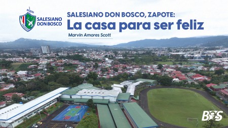 Salesiano Don Bosco, Zapote: la casa para ser feliz