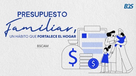 Presupuesto familiar, un h&aacute;bito que fortalece el hogar.