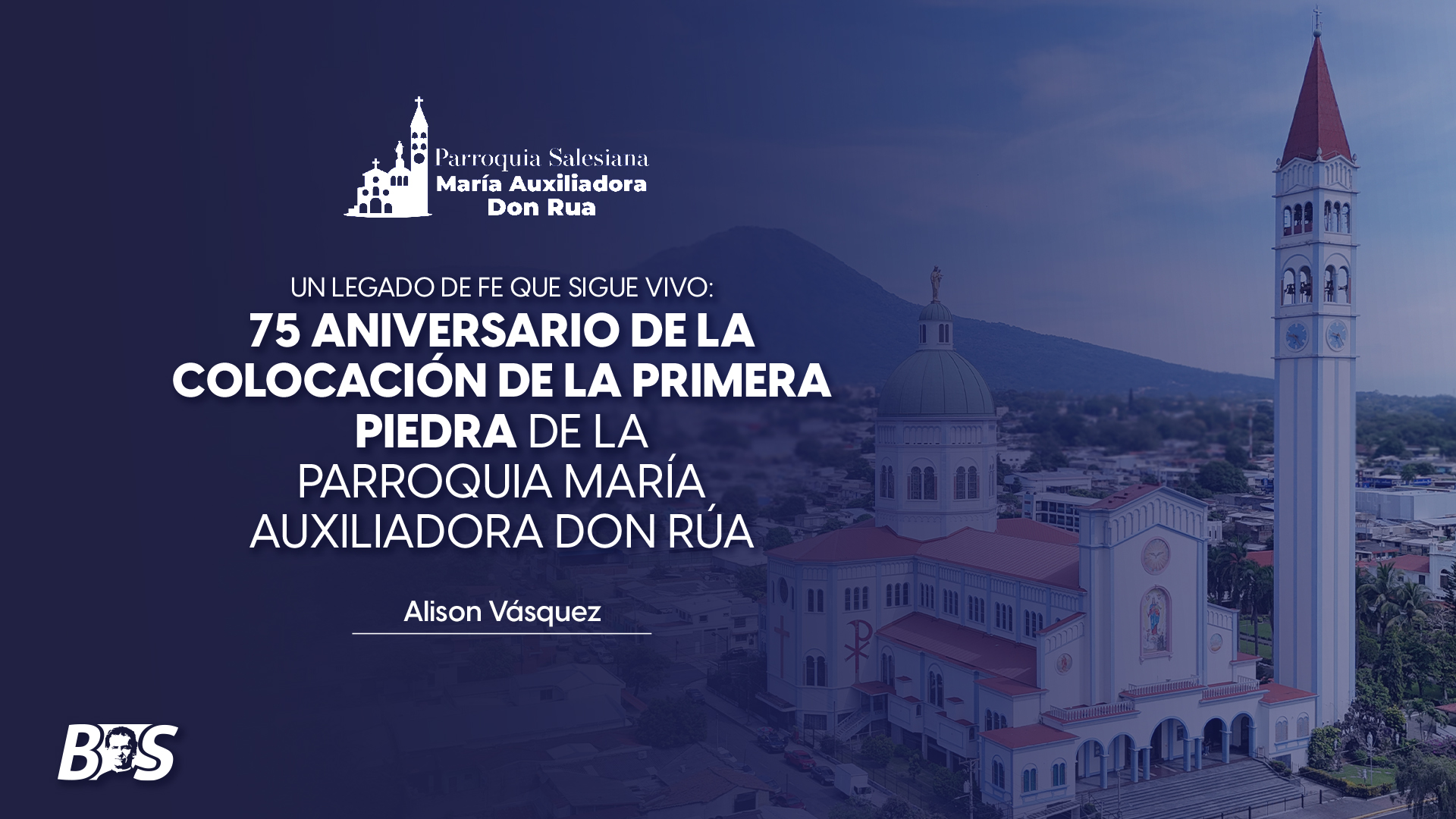 Un legado de fe que sigue vivo: 75 aniversario de la colocación de la primera piedra de la Parroquia María Auxiliadora Don Rúa